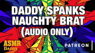 Little Brat Gets Punished & Spanked Red Raw by ASMR Daddy (Rough Audio for Women) 8