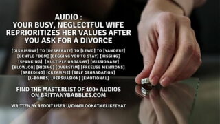 Audio: Your Busy, Neglectful Wife Reprioritizes Her Values After You Ask for a Divorce 8